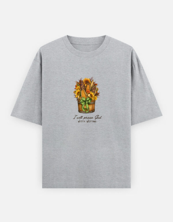 I will Praise God - Unisex Oversized Classic T-Shirt